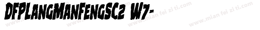 DFPLangManFengSC2 W7字体转换